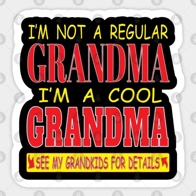 I'm Not A Regular Grandma I'm A Cool Grandma See My Grandkids for Details Sticker by Envision Styles